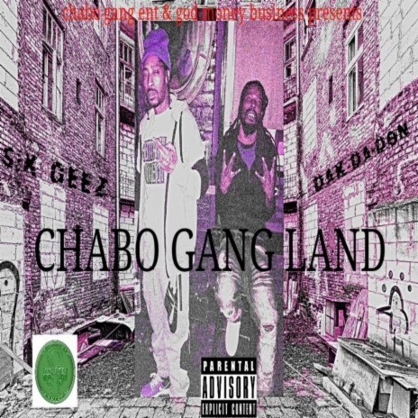 Chabo Gangland ft. Dak-A-Don | Boomplay Music