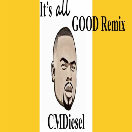 It's All Good (Remix) | Boomplay Music