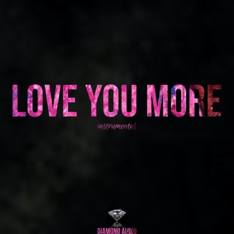 Love You More (Instrumental) | Boomplay Music