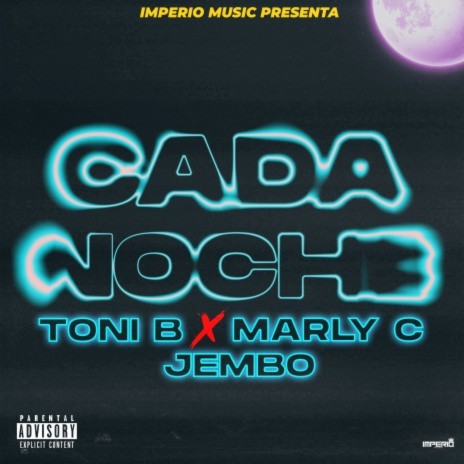 Cada Noche ft. Jembo & Marly C | Boomplay Music