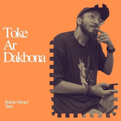 TOKE AR DAKBONA | Boomplay Music