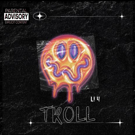 Troll | Boomplay Music