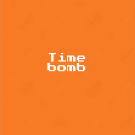 Time bomb | Boomplay Music