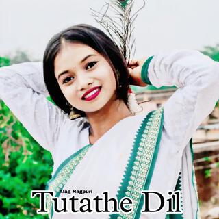 Tutathe Dil