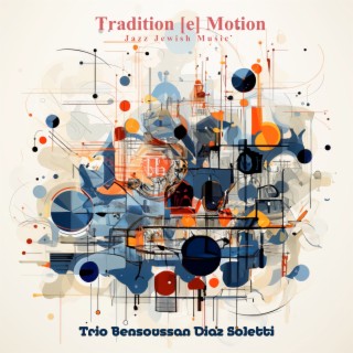 Tradition [E] Motion Jazz Jewish Music