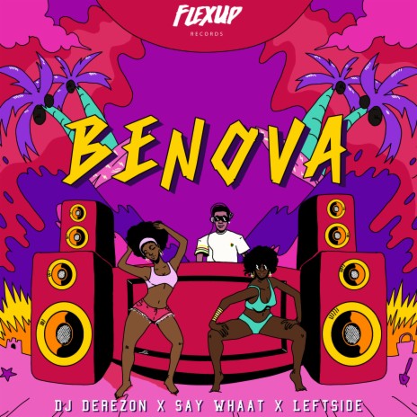 Benova ft. Say Whaat & Leftside | Boomplay Music