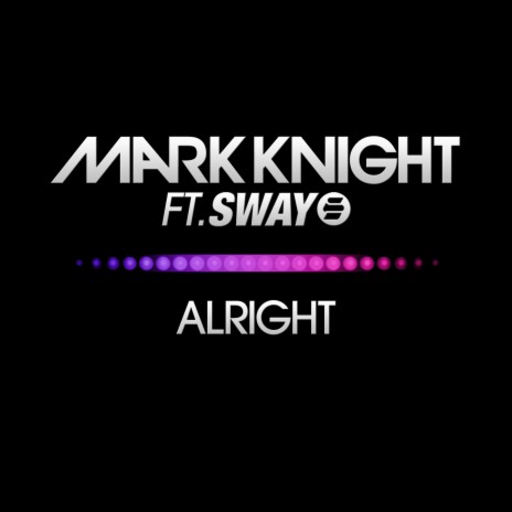 Alright ft. Sway | Boomplay Music