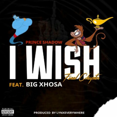I Wish (Final Chapter) ft. Big Xhosa | Boomplay Music