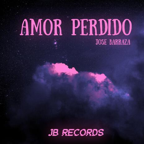 Amor Perdido | Boomplay Music