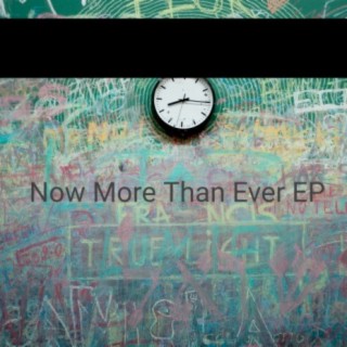 Now More Than Ever - EP