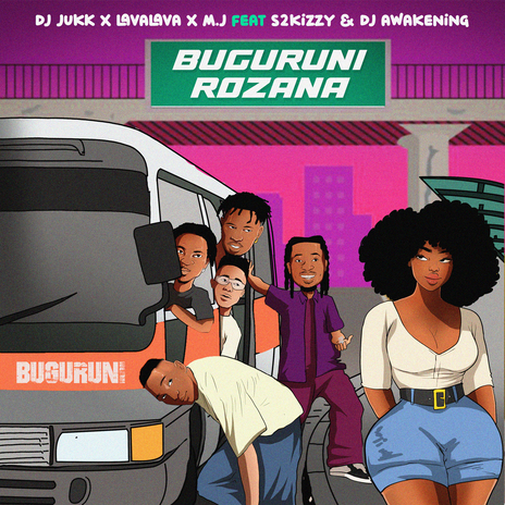 Buguruni Rozana ft. Dj Jukk, M.J, S2Kizzy & Dj Awakening | Boomplay Music