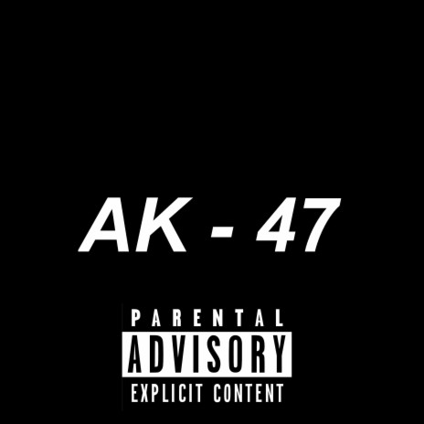 Ak-47 | Boomplay Music