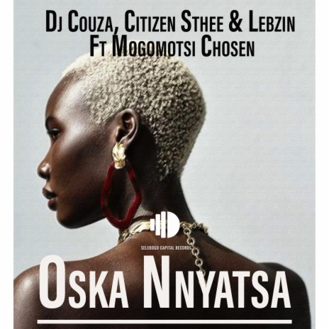 Oska Nnyatsa (Original Mix) ft. Citizen Sthee, Lebzin & Mogomotsi Chosen