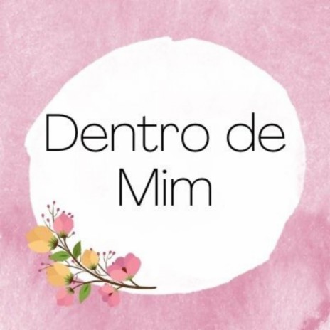 Dentro de Mim | Boomplay Music