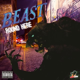 Beast Round Here