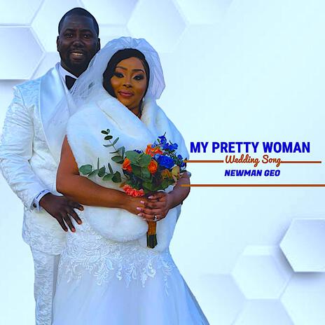 MY PRETTY WOMAN | Boomplay Music