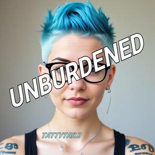 Unburdened