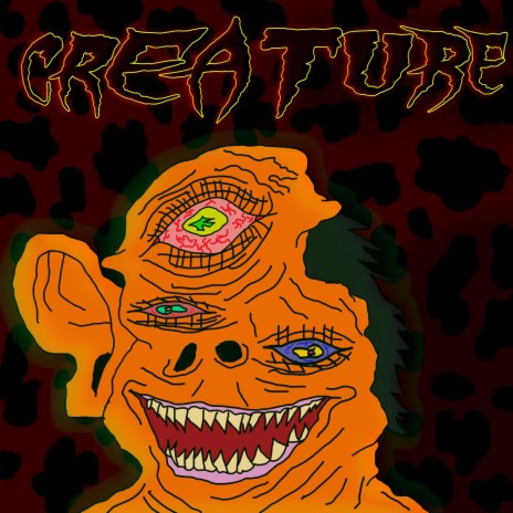 CREATURE ft. drenchBABY