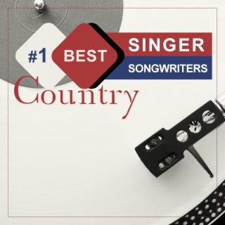 #1 Best Country Singer Songwriters