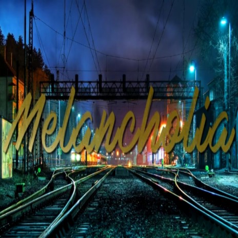 Melancholia | Boomplay Music