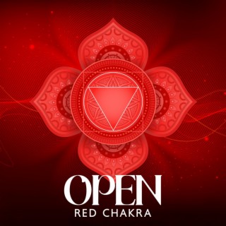 Open Red Chakra: Root, Meditation Music, Clear Negative Energy