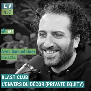 105 – Investir dans des startups à fort potentiel, avec Anthony Bourbon  (Blast.Club)￼ – Investisseurs 4.0