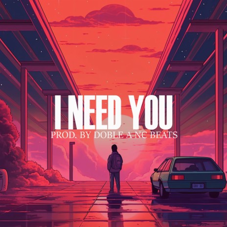 I Need You | Boomplay Music