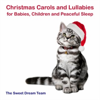 Christmas Carols and Lullabies for Babies, Children and Peaceful Sleep