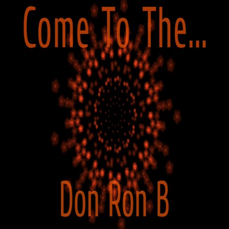 Come To The... | Boomplay Music