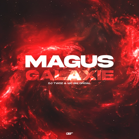 Magus Galaxie ft. MC BM OFICIAL | Boomplay Music