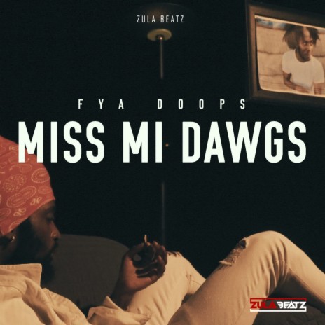 Miss Mi Dawgs ft. ZULA BEATZ | Boomplay Music