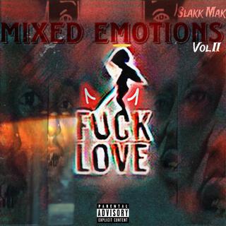 Mixed Emotions Vol II : Fuxk Love