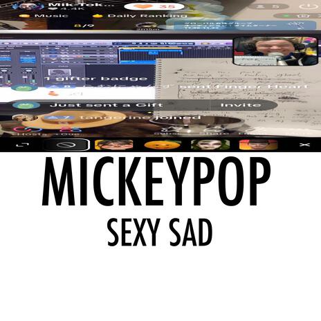 Sexy Sad | Boomplay Music