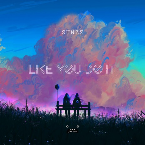 Like You Do It (Original Mix)