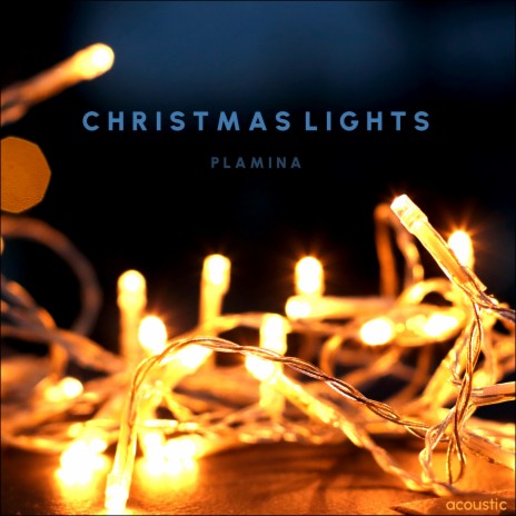 Christmas Lights (Acoustic) | Boomplay Music