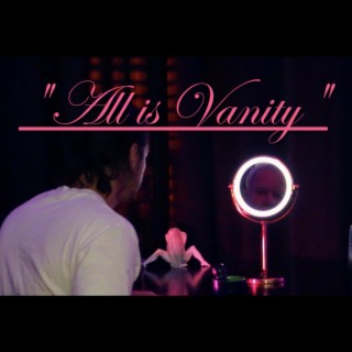 All is Vanity lyrics | Boomplay Music