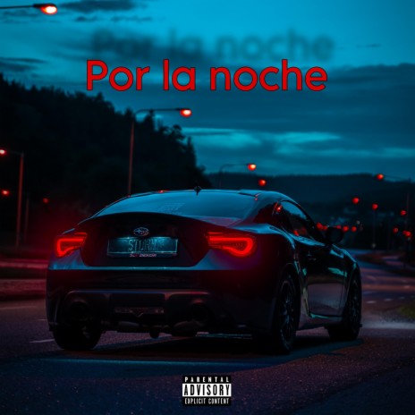 Por La Noche | Boomplay Music