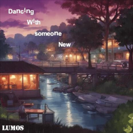 Dancing With Someone New | Boomplay Music