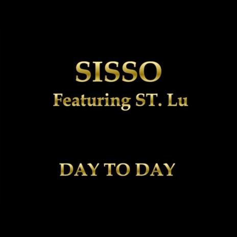 Day to Day (Feat. St. Lu) ft. St. Lu | Boomplay Music