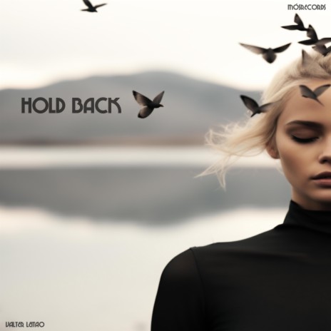 Hold Back | Boomplay Music