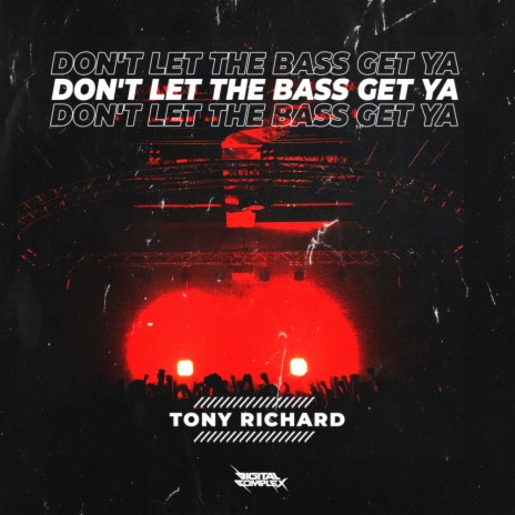 Don't Let The Bass Get Ya (Original Mix)