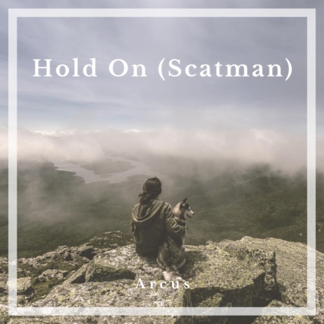 Hold On (Scatman)