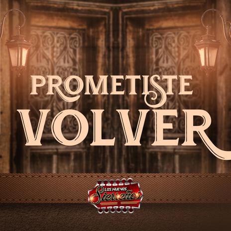 Prometiste Volver | Boomplay Music