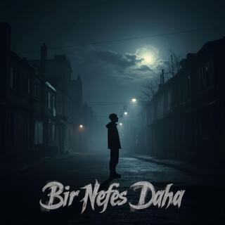 Bir Nefes Daha