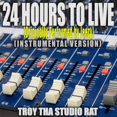 24 Hours To Live (Originally Performed by Jeezy) (Instrumental Version) | Boomplay Music