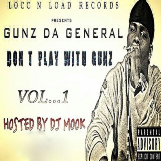 DON'T PLAY WITH GUNZ VOL 1