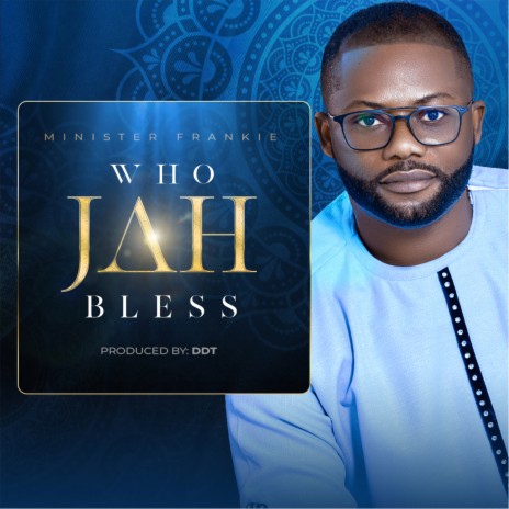 Who Jah Bless | Boomplay Music