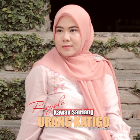 Kawan Sairiang Urang Katigo | Boomplay Music