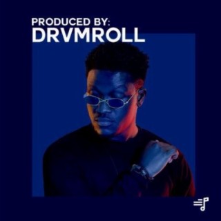 Produced By: Drvmroll | Boomplay Music