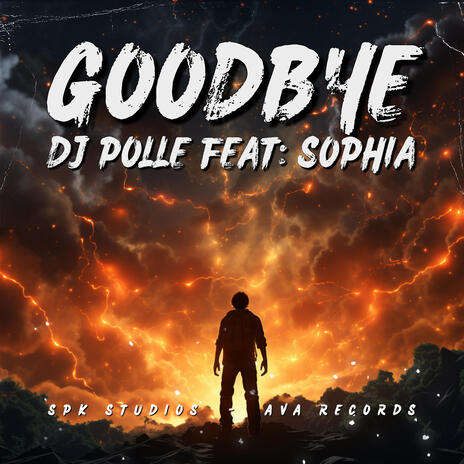 Goodbye ft. Sophia | Boomplay Music